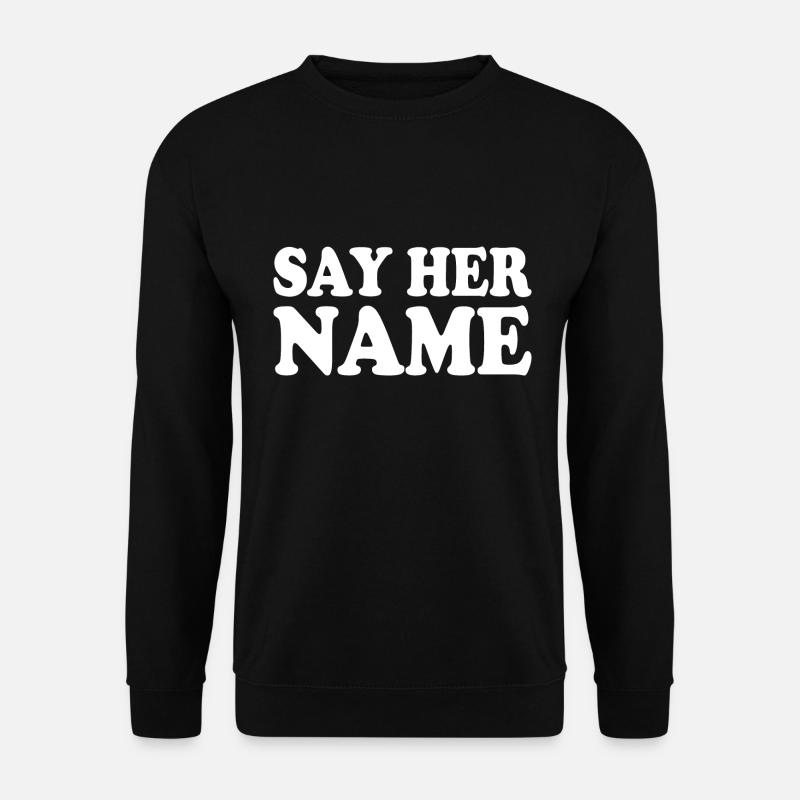 Say her name - Unisex Sweatshirt - black