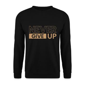 Never Give Up - Motivation - Unisex Sweatshirt - black - Front - Alina (178cm) & Michal (187cm)