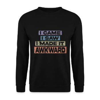 I Came I Saw I Made It Awkward Funny Saying - Unisex Sweatshirt - black - Front - Alina (178cm) & Michal (187cm)