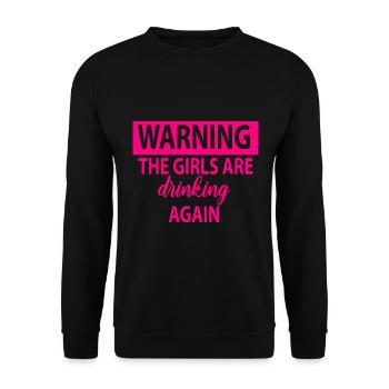 Warnung Die Mädchen Trinken Wieder - Alkohol - Unisex Pullover - Schwarz - Vorne - Alina (178cm) & Michal (187cm)
