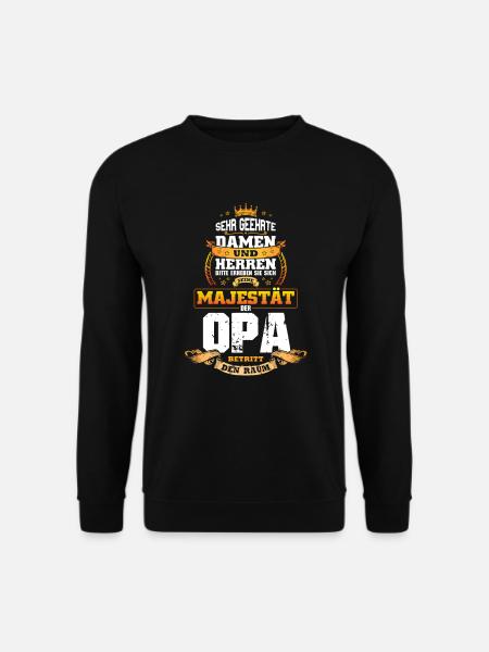 Seine Majestät Der Opa Betritt Den Raum - Unisex Pullover - Schwarz