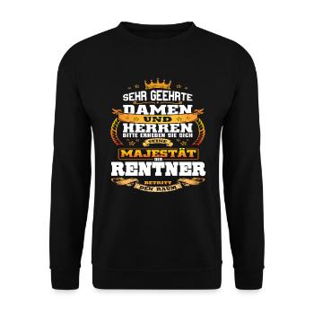 Seine Majestät Der Rentner Betritt Den Raum - Unisex Pullover - Schwarz - Vorne - Alina (178cm) & Michal (187cm)
