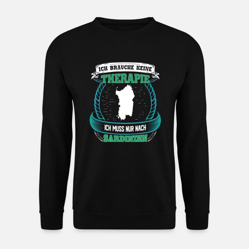 Brauche Keine Therapie Ich Muss Nur Nach Sardinien - Unisex Pullover - Schwarz