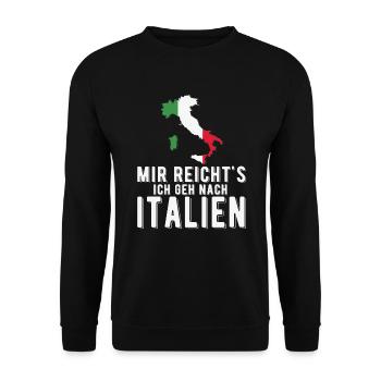 Mir Reichts Ich Geh Nach Italien Urlaub Spruch - Unisex Pullover - Schwarz - Vorne - Alina (178cm) & Michal (187cm)