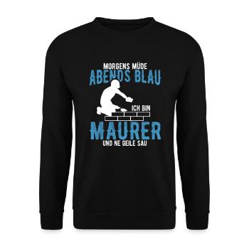 Maurer Spruch Morgens Müde Abends Blau - Unisex Pullover - Schwarz - Vorne - Alina (178cm) & Michal (187cm)