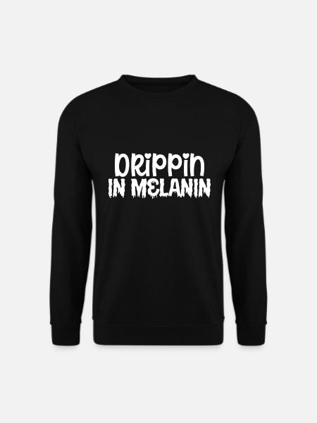 Drippin in Melanin - Unisex Sweatshirt - black