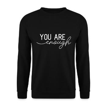 You Are Enough - Unisex Sweatshirt - black - Front - Alina (178cm) & Michal (187cm)