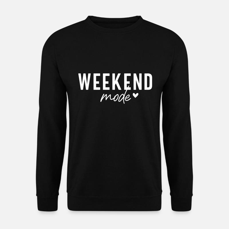 Wochenend-Modus-Stimmung - Unisex Pullover - Schwarz