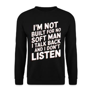 I'm Not Built For No Soft Man I Talk Back 9 - Unisex Pullover - Schwarz - Vorne - Alina (178cm) & Michal (187cm)