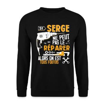 Si Serge Ne Peut Pas Le Réparer Alors Tous Foutus - Sweat-shirt Unisexe - noir - Devant - Alina (178cm) & Michal (187cm)
