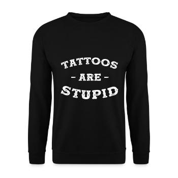 Tattoos are stupid - Unisex Sweatshirt - black - Front - Alina (178cm) & Michal (187cm)