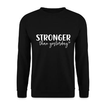 Stronger Than Yesterday - Unisex Sweatshirt - black - Front - Alina (178cm) & Michal (187cm)