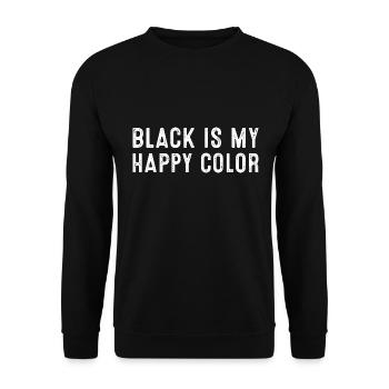 Black Is My Happy Color Statement for Bold Souls - Unisex Sweatshirt - black - Front - Alina (178cm) & Michal (187cm)