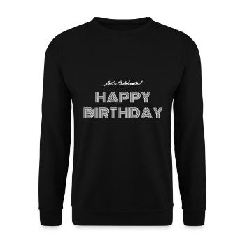 Happy Birthday - Unisex Pullover - Schwarz - Vorne - Alina (178cm) & Michal (187cm)