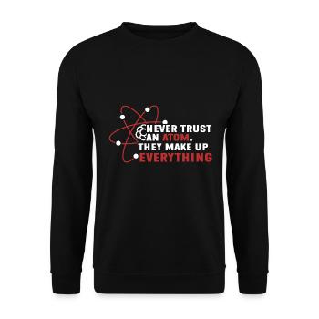 Traue Niemals Einem Atom - Sie Erfinden Alles - Unisex Pullover - Schwarz - Vorne - Alina (178cm) & Michal (187cm)