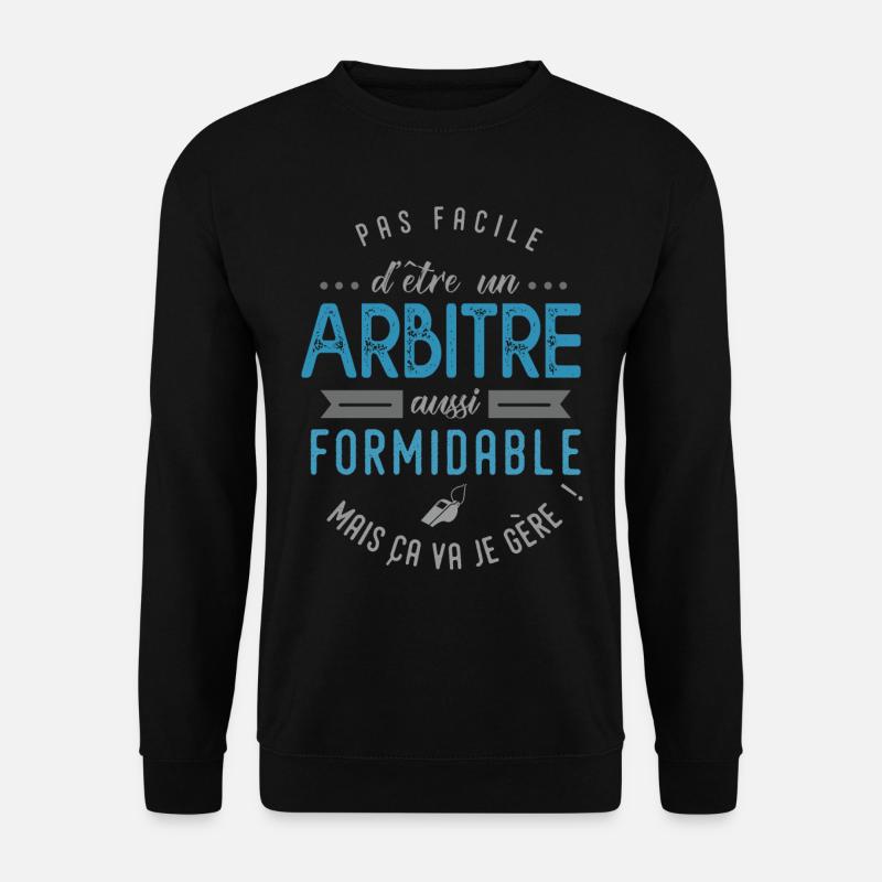 Arbitre formidable Cadeau Humour sport arbitre - Sweat-shirt Unisexe - noir