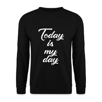 Today is my day - Unisex Pullover - Schwarz - Vorne - Alina (178cm) & Michal (187cm)