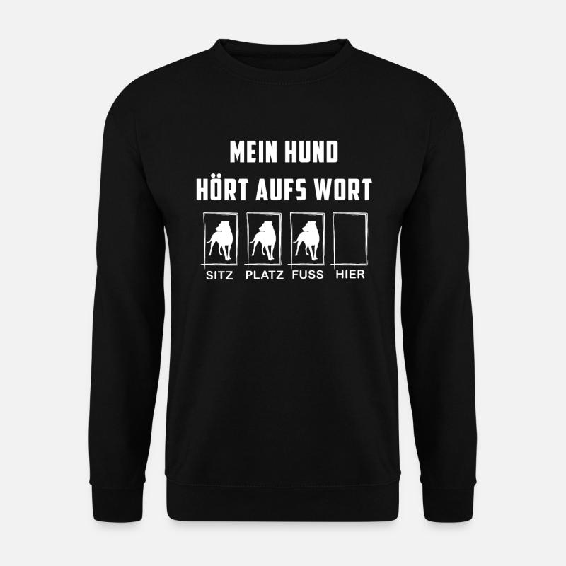 Mein Hund Hört Aufs Wort Hundebesitzer Geschenk - Unisex Pullover - Schwarz