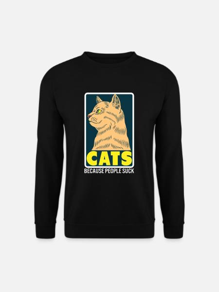 Cats Because People Suck - Katzenliebhaber Humor - Unisex Pullover - Schwarz