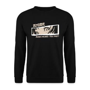 Anime Otaku Weeb Anime Paused Talk Fast - Unisex Pullover - Schwarz - Vorne - Alina (178cm) & Michal (187cm)