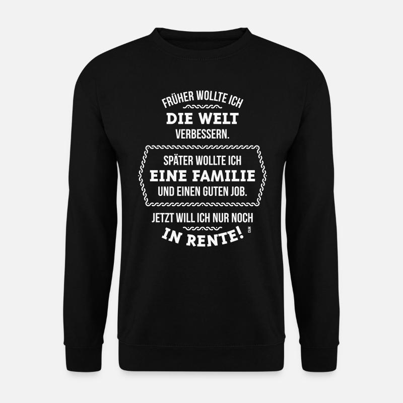 Früher – Später – Jetzt (Rente / Rentner / White) - Unisex Pullover - Schwarz