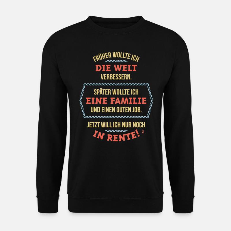 Früher – Später – Jetzt (Rente / Rentner / 3C) - Unisex Pullover - Schwarz