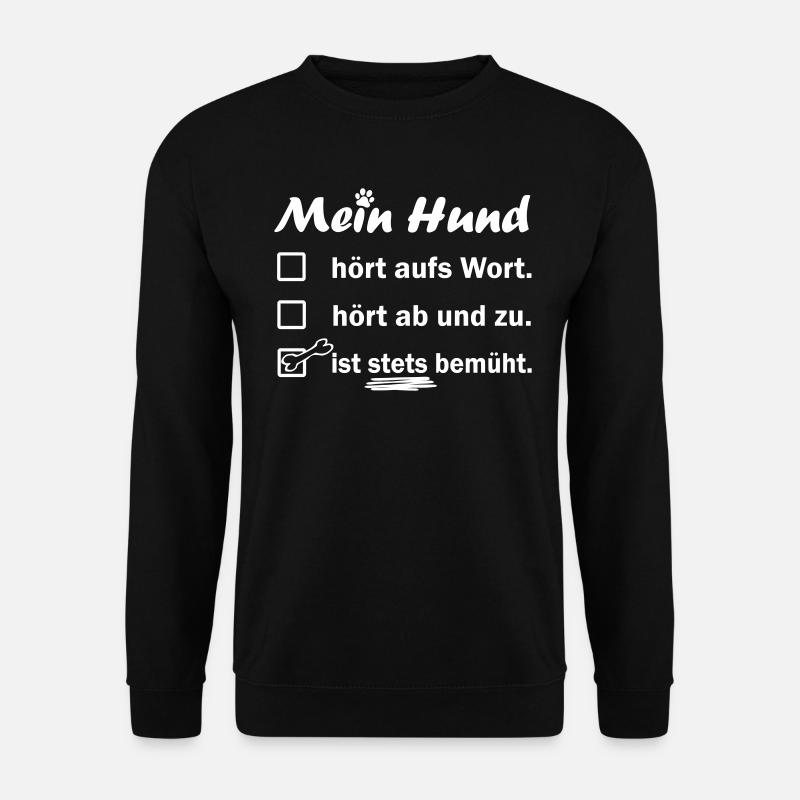 Mein Hund ist stets bemüht. - Unisex Pullover - Schwarz