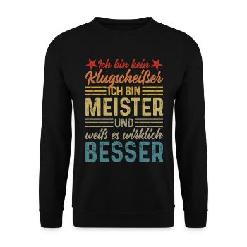 Ich bin kein Klugscheißer lustiger Spruch Meister - Unisex Pullover - Schwarz - Vorne - Alina (178cm) & Michal (187cm)