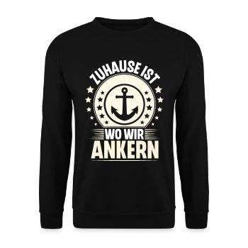 Zuhause Ist Wo Wir Ankern Segeln Schiff Boot - Unisex Pullover - Schwarz - Vorne - Alina (178cm) & Michal (187cm)