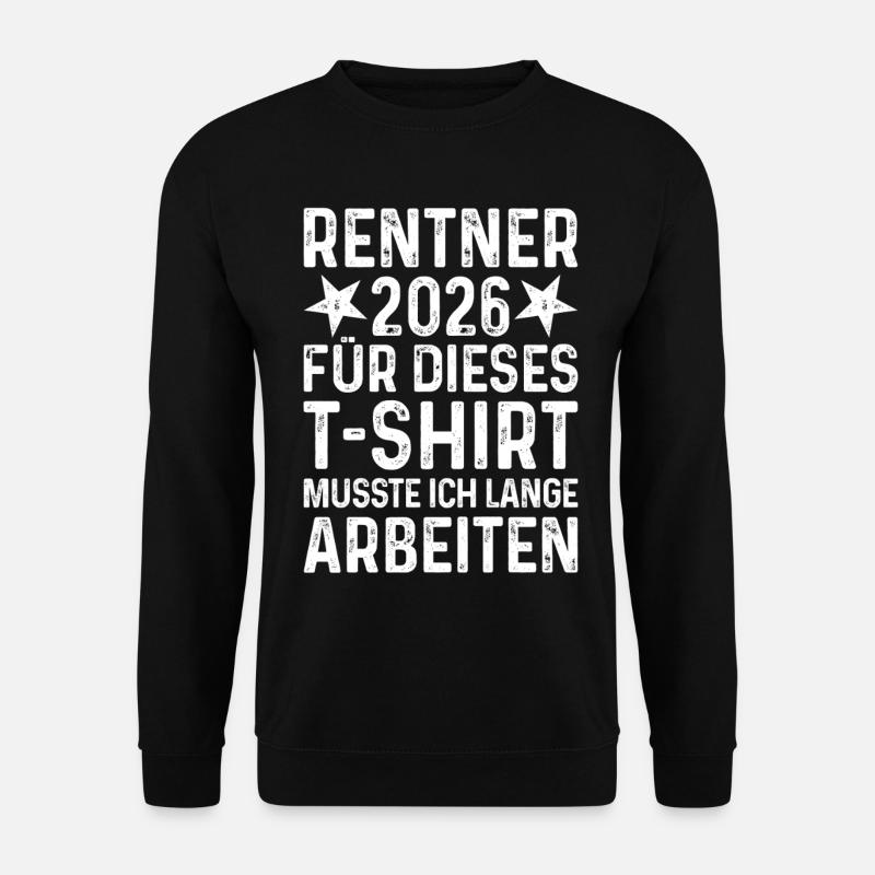 Rentner 2026 Shirt - Unisex Pullover - Schwarz