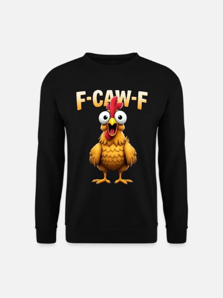 F-CAW-F Lustiges Huhn Cartoon Humor Meme - Unisex Pullover - Schwarz
