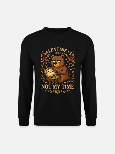 Valentine Is Not My Time - Unisex Pullover - Schwarz