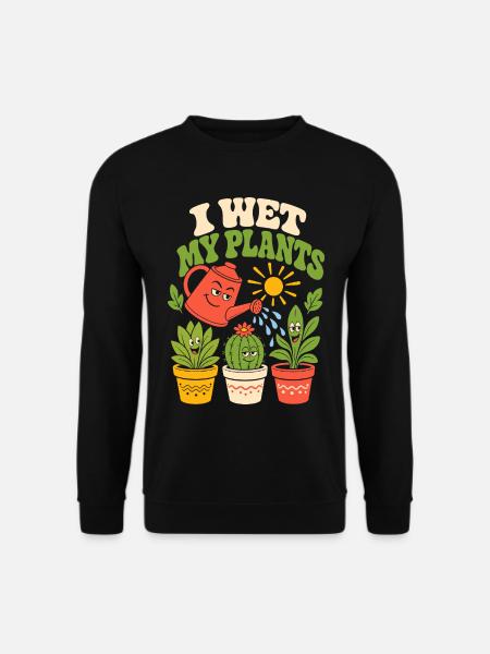 J’arrose mes plantes - Sweat-shirt Unisexe - noir