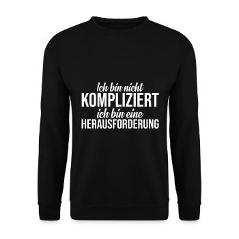 Bin nicht kompliziert ich bin eine Herausforderung - Unisex Pullover - Schwarz - Vorne - Alina (178cm) & Michal (187cm)
