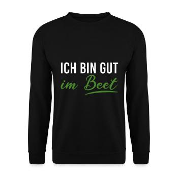 Ich bin gut im Beet lustige Gärtner Gartenarbeit - Unisex Pullover - Schwarz - Vorne - Alina (178cm) & Michal (187cm)