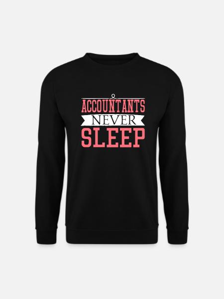 Accountant Never Sleep T-Shirt Lustiger Buchhalter - Unisex Pullover - Schwarz