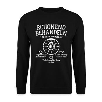 Schonend Behandeln 40. Geburtstag Altes Wrack 40 - Unisex Pullover - Schwarz - Vorne - Alina (178cm) & Michal (187cm)