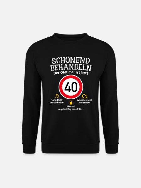 40. Geburtstag Schonend Behandeln Oldtimer Ist 40 - Unisex Pullover - Schwarz