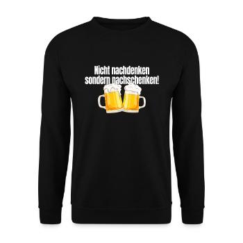 Nicht Nachdenken Sondern Nachschenken Bier Alk JGA - Unisex Pullover - Schwarz - Vorne - Alina (178cm) & Michal (187cm)