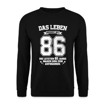 86. Geburtstag Geschenk Das Leben Beginnt Mit 86 - Unisex Pullover - Schwarz - Vorne - Alina (178cm) & Michal (187cm)