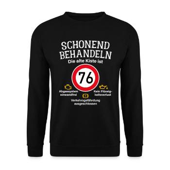 76. Geburtstag Schonend Behandeln 76 Alte Kiste 76 - Unisex Pullover - Schwarz - Vorne - Alina (178cm) & Michal (187cm)