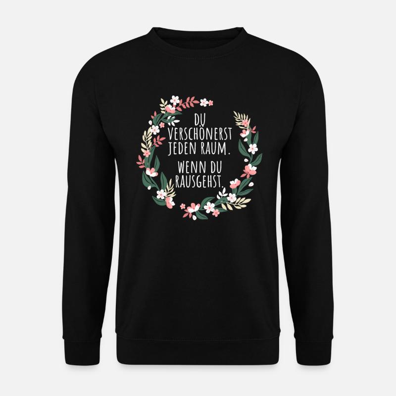 Du Verschönerst Jeden Raum Wenn Du Rausgehst Büro - Unisex Pullover - Schwarz
