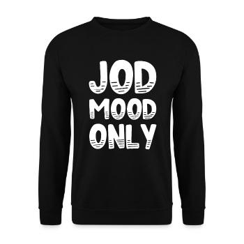 Kölsch Jod Mood Only Laune Kölner Karneval Köln - Unisex Pullover - Schwarz - Vorne - Alina (178cm) & Michal (187cm)