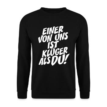 Einer Von Uns Ist Klüger Als Du Rechthaber Schlau - Unisex Pullover - Schwarz - Vorne - Alina (178cm) & Michal (187cm)