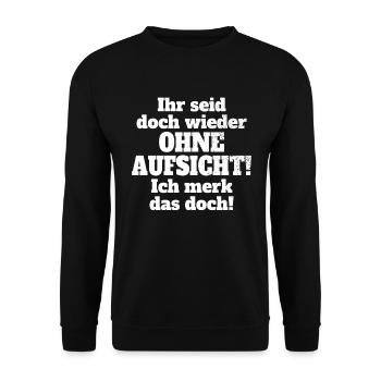 Ihr Seid Doch Wieder Ohne Aufsicht Lehrer Büro - Unisex Pullover - Schwarz - Vorne - Alina (178cm) & Michal (187cm)