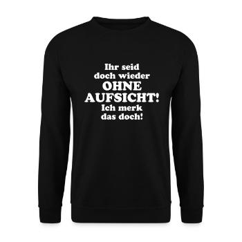 Ihr Seid Doch Wieder Ohne Aufsicht Lehrer Büro - Unisex Pullover - Schwarz - Vorne - Alina (178cm) & Michal (187cm)