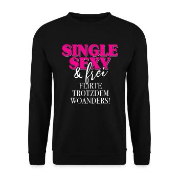 Single Sexy Frei Flirte Woanders Anti Anmache Solo - Unisex Pullover - Schwarz - Vorne - Alina (178cm) & Michal (187cm)
