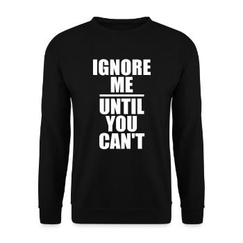 Ignorez-moi jusqu’à ce que vous ne puissiez plus vous entraîner à la course à pied - Sweat-shirt Unisexe - noir - Devant - Alina (178cm) & Michal (187cm)