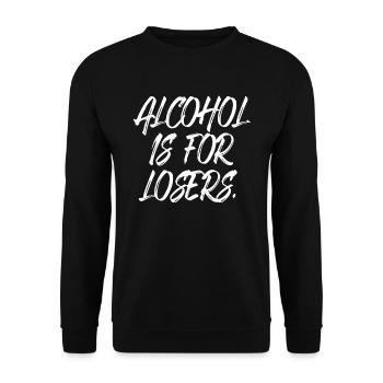 Alcohol Is For Losers Alkoholfrei Sober Ohne Alk - Unisex Sweatshirt - black - Front - Alina (178cm) & Michal (187cm)