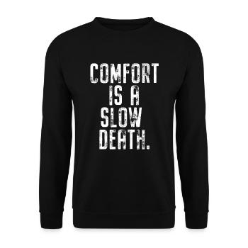Comfort Is A Slow Death Training Laufen Fitness - Unisex Pullover - Schwarz - Vorne - Alina (178cm) & Michal (187cm)